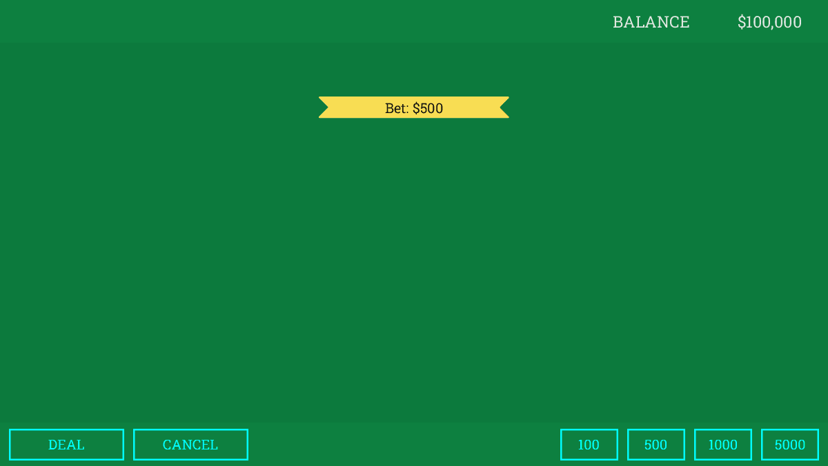 This image shows a green interface for a digital card game featuring a displayed balance of $100,000, a yellow banner indicating a bet of $500, and buttons at the bottom for dealing, canceling, and selecting bet amounts.